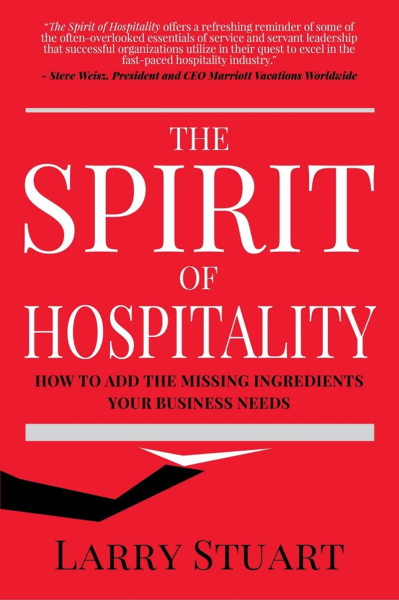 The Spirit Of Hospitality: How To Add Missing Ingredients Your Business Needs