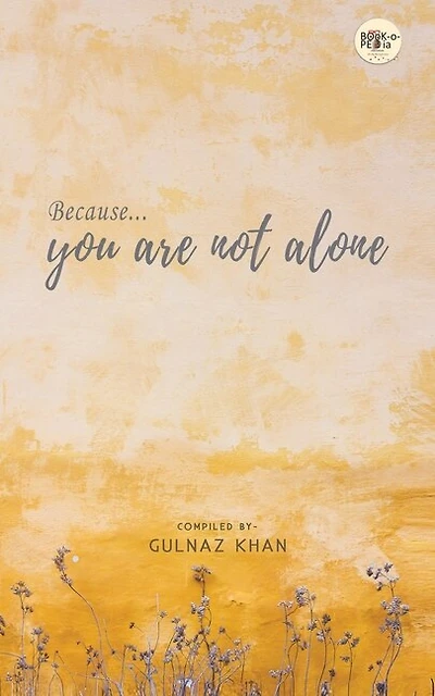 Because You Are Not Alone