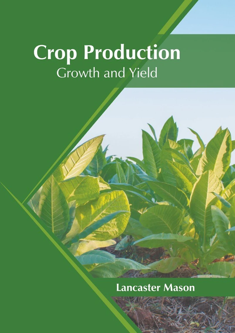 Crop Production: Growth And Yield