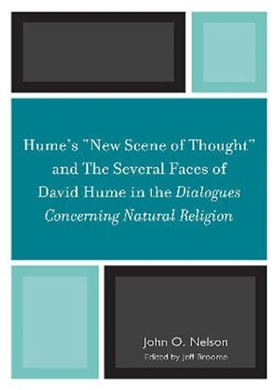 Hume's 'New Scene of Thought' and the Several Faces David Hume Dialogues Concerning Natural Religion
