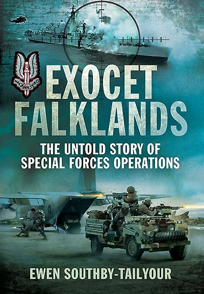 Exocet Falklands: The Untold Story Of Special Forces Operations