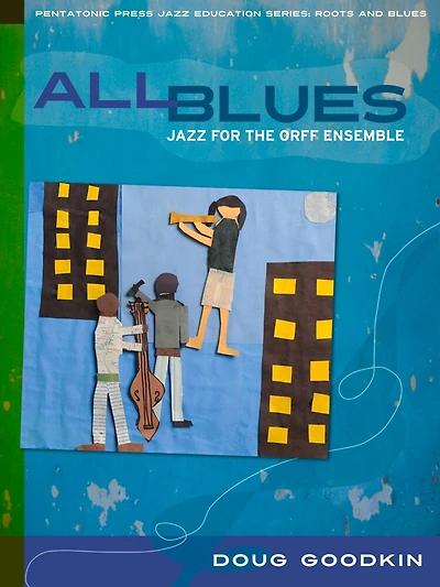 All Blues: Jazz for the Orff Ensemble
