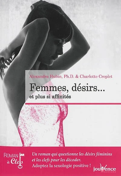Femmes, désirs...: et plus si affinités