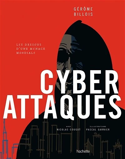 Cyberattaques: les dessous d'une menace mondiale