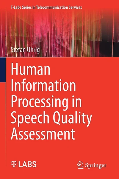 Human Information Processing Speech Quality Assessment