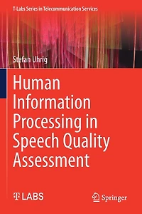 Human Information Processing Speech Quality Assessment
