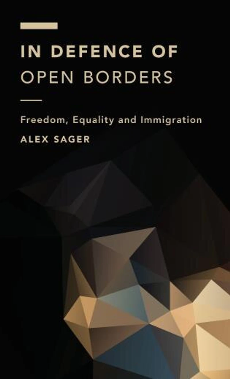 Against Borders: Why The World Needs Free Movement Of People