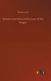Byron's Narrative of the Loss of the Wager
