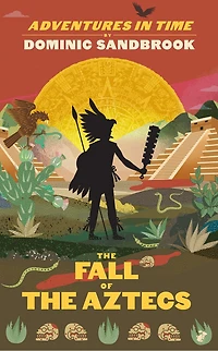 Adventures Time: the Fall of Aztecs
