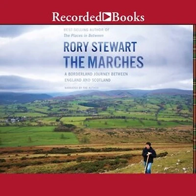 The Marches: A Borderland Journey between England and Scotland