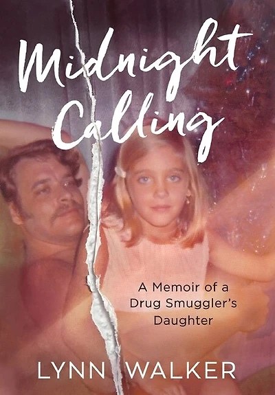Midnight Calling: A Memoir of a Drug Smuggler's Daughter