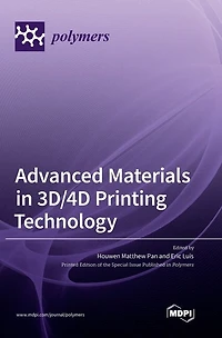 Advanced Materials in 3D/4D Printing Technology