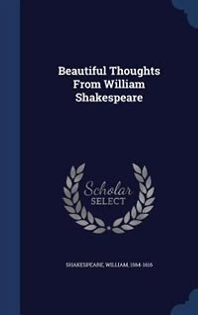 Beautiful Thoughts From William Shakespeare