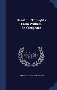 Beautiful Thoughts From William Shakespeare