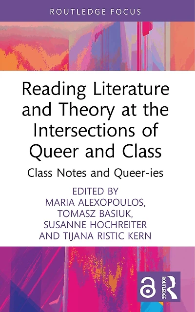 Reading Literature and Theory at the Intersections of Queer and Class: Class Notes and Queer-ies