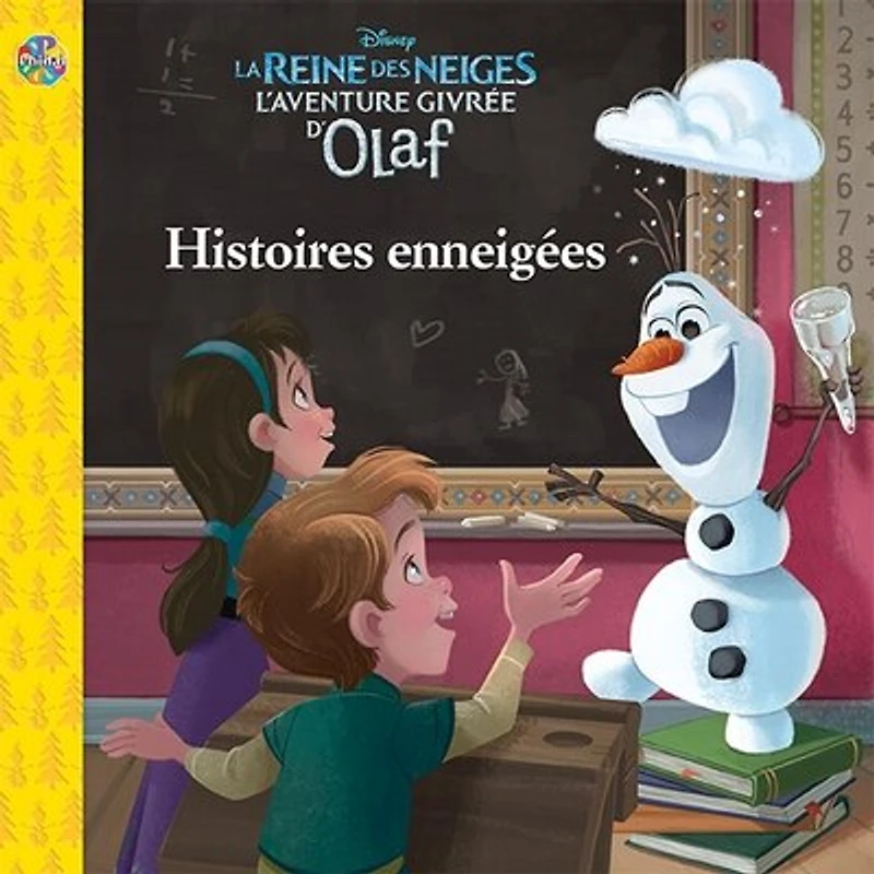 Disney La reine des neiges L'aventure givrée d'Olaf - Histoires enneigées