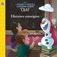 Disney La reine des neiges L'aventure givrée d'Olaf - Histoires enneigées