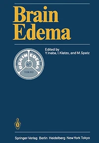 Brain Edema: Proceedings of the Sixth International Symposium, November 7-10, 1984 Tokyo