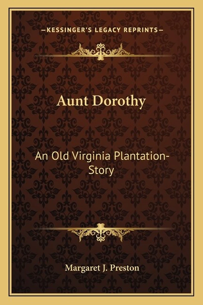 Aunt Dorothy: An Old Virginia Plantation-Story