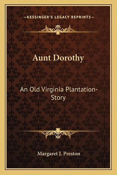 Aunt Dorothy: An Old Virginia Plantation-Story