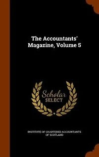 The Accountants' Magazine, Volume 5