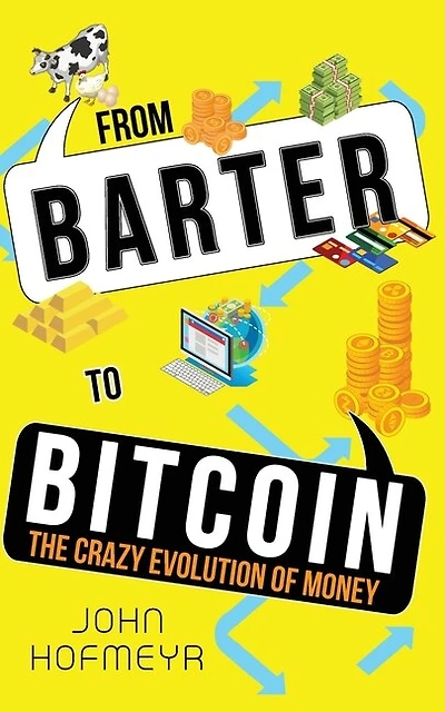 From Barter To Bitcoin - The Crazy Evolution Of Money