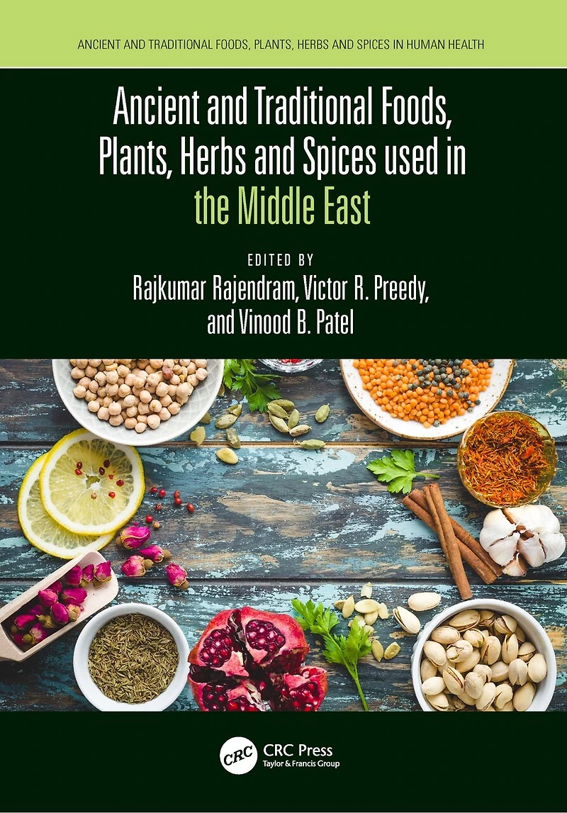 Ancient and Traditional Foods, Plants, Herbs Spices used the Middle East