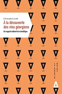 A la découverte des vins géorgiens: un regard culturel et scientifique