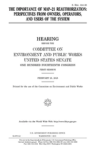 The importance of MAP-21 reauthorization: perspectives from owners, operators, and users of the system