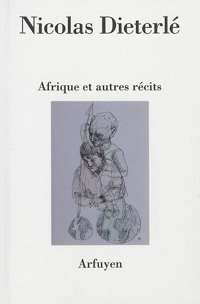 Afrique: et autres récits