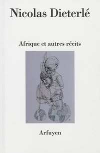 Afrique: et autres récits