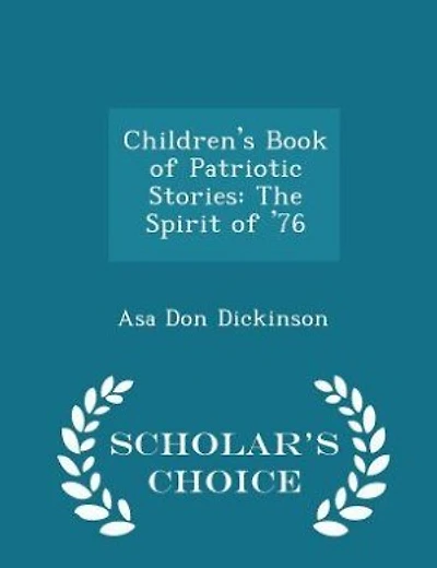 Children's Book of Patriotic Stories: The Spirit 76 (Classic Reprint)
