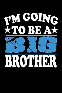 I'm Going To Be A Big Brother: Family Collection