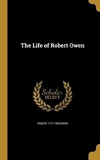 The Life of Robert Owen