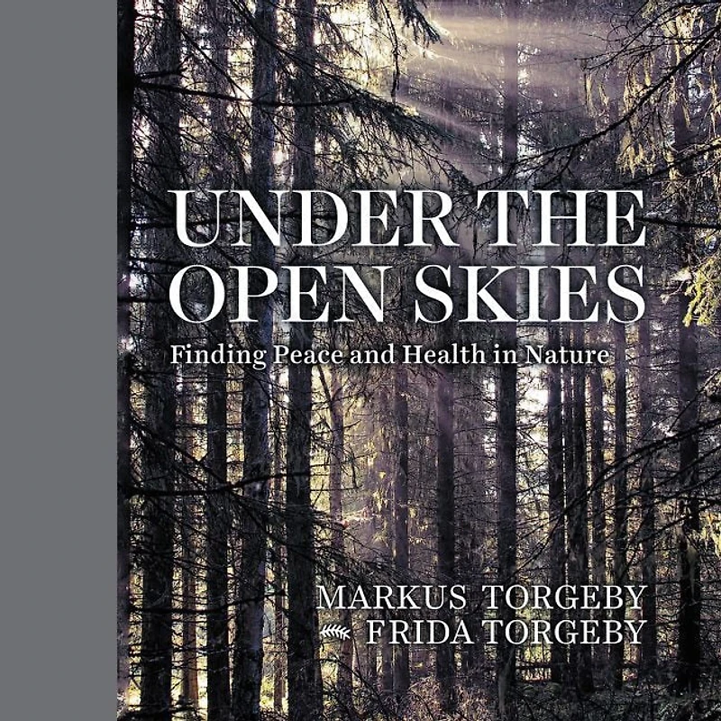 Under the Open Skies: Finding Peace and Health Through Nature