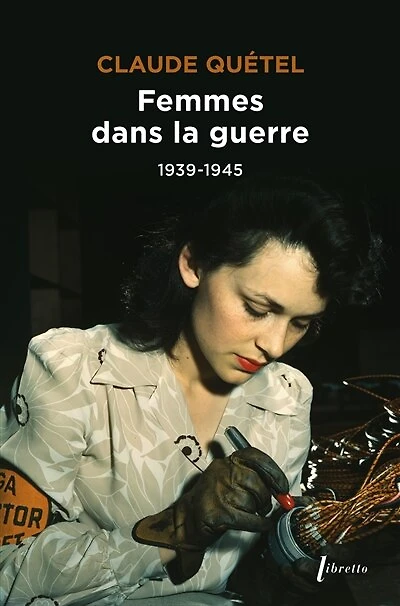 Femmes dans la guerre: 1939-1945