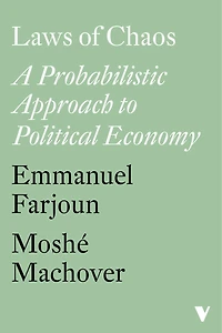 Laws of Chaos: A Probabilistic Approach to Political Economy
