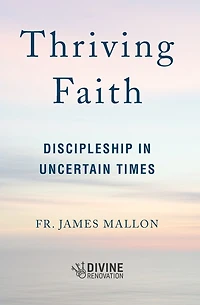 Thriving Faith: Discipleship in Uncertain Times