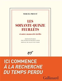 Les soixante-quinze feuillets, d'après le manuscrit conservé à la Bibliothèque nationale de France, département des Manuscrits: et autres manuscrits inédits