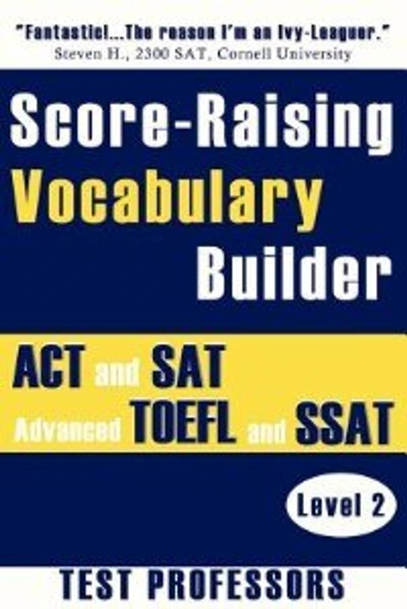 Score-raising Vocabulary Builder For Act And Sat Prep & Advanced Toefl And Ssat Study (level 2)
