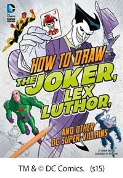 How to Draw the Joker, Lex Luthor, and Other DC Super-Villains