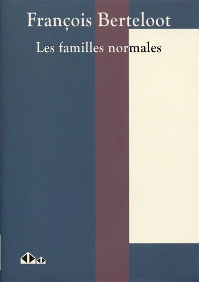 Les familles normales: une introduction, et un nouveau regard