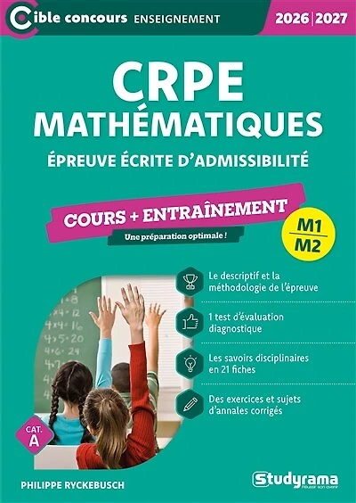CRPE Mathématiques : Épreuve écrite d'admissibilité - Cours + Entraînement - Édition 2026-2027