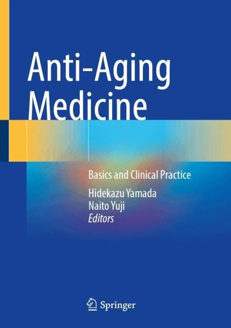 Anti-Aging Medicine: Basics and Clinical Practice