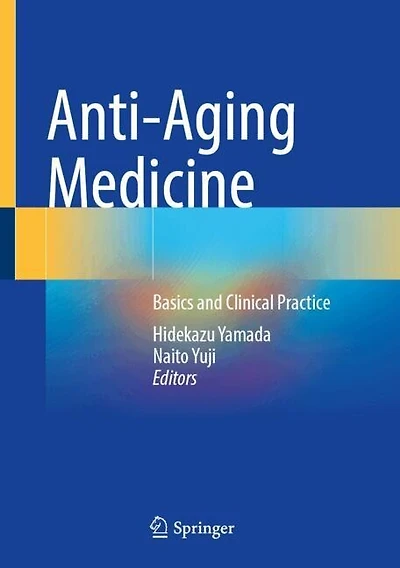 Anti-Aging Medicine: Basics and Clinical Practice