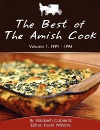The Best Of The Amish Cook: Volume 1, 1991 - 1996