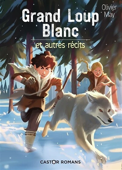 Grand loup blanc: et autres récits