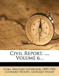 Civil Report, ...; Volume 6
