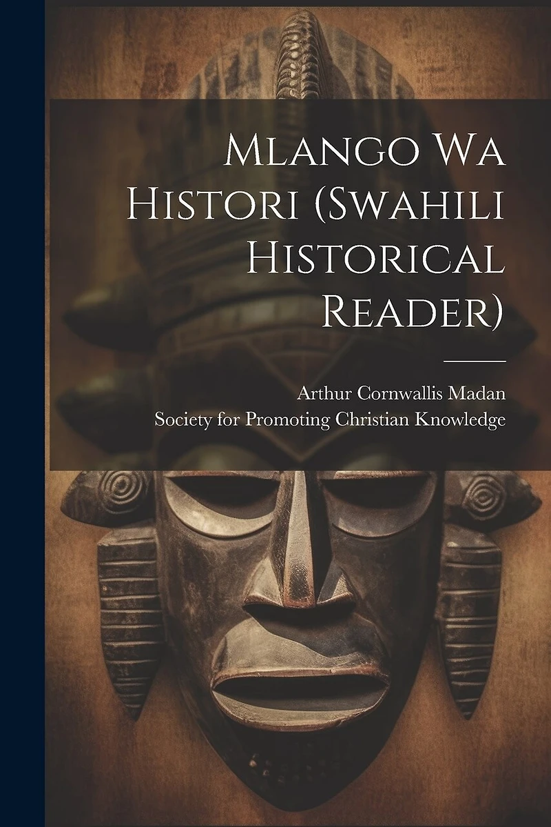 Mlango Wa Histori (swahili Historical Reader)