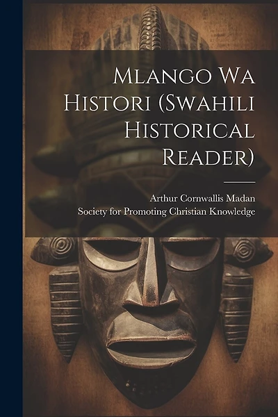 Mlango Wa Histori (swahili Historical Reader)
